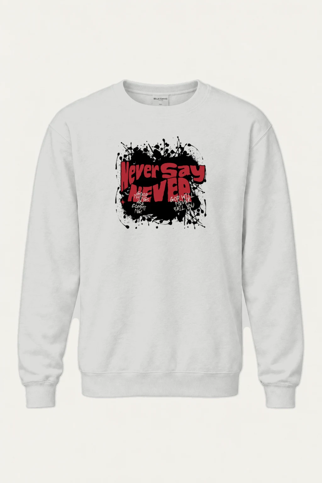 "Never Say Never" Heavy Blend Unisex Crewneck Sweatshirt | Gildan 18000
