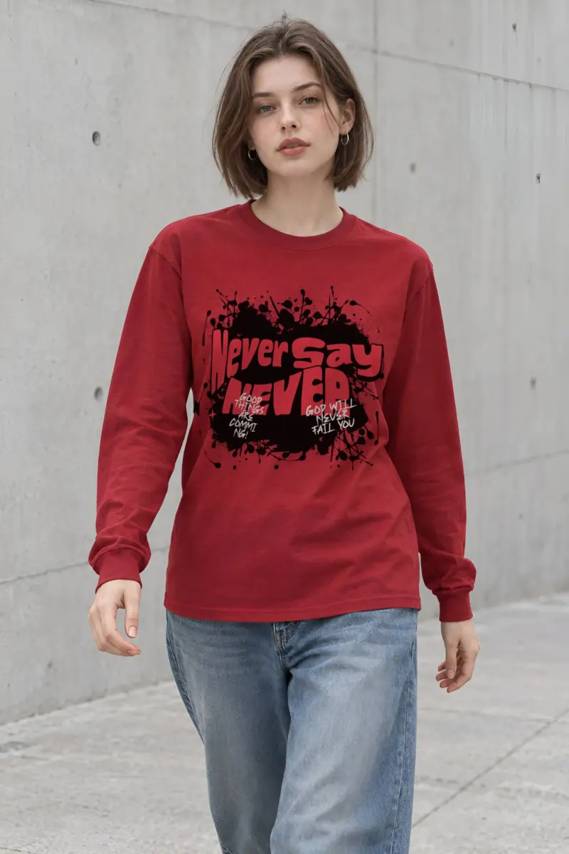 "Never Say Never" Unisex Longsleeve T-shirt