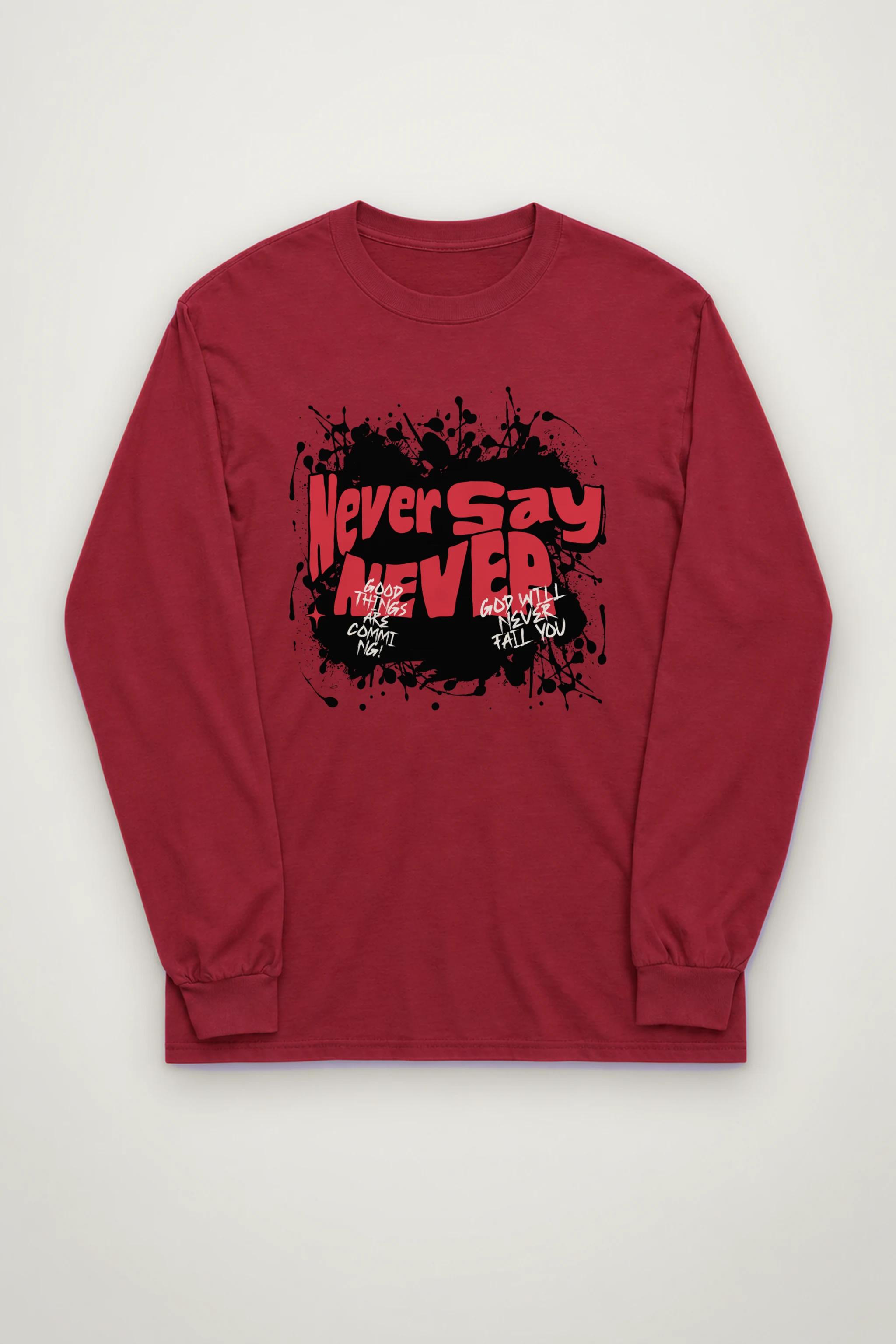 "Never Say Never" Unisex Longsleeve T-shirt