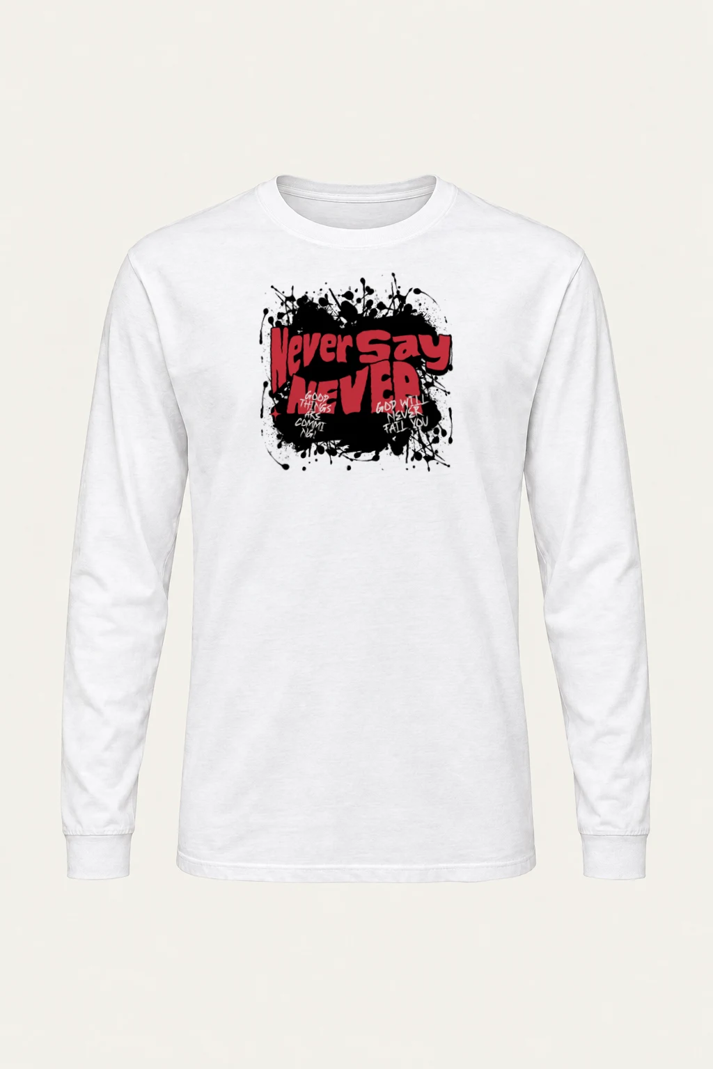"Never Say Never" Unisex Longsleeve T-shirt | Gildan 2400