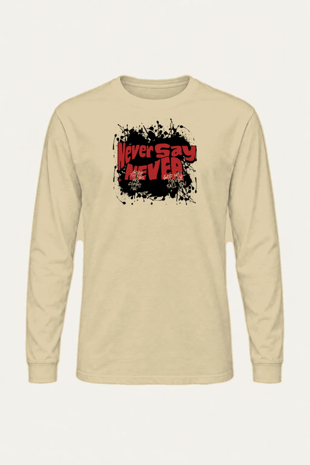 "Never Say Never" Unisex Longsleeve T-shirt | Gildan 2400