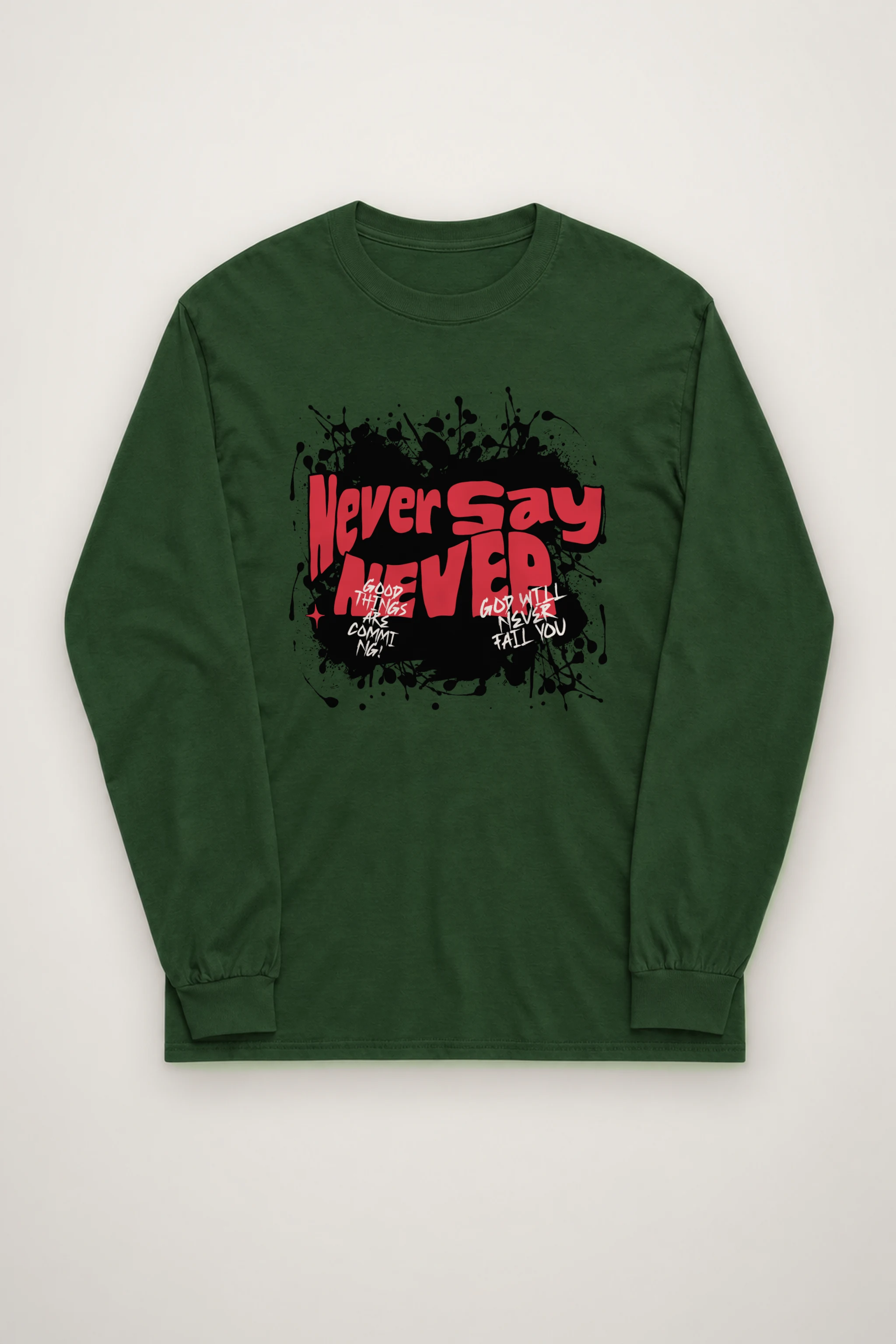 "Never Say Never" Unisex Longsleeve T-shirt