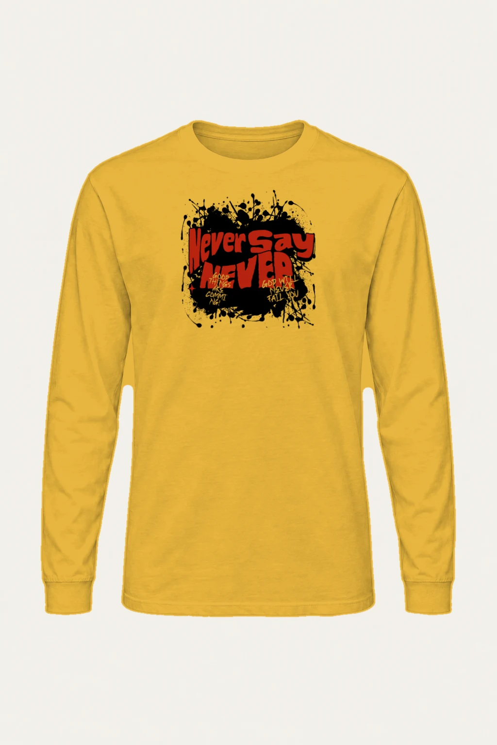 "Never Say Never" Unisex Longsleeve T-shirt | Gildan 2400