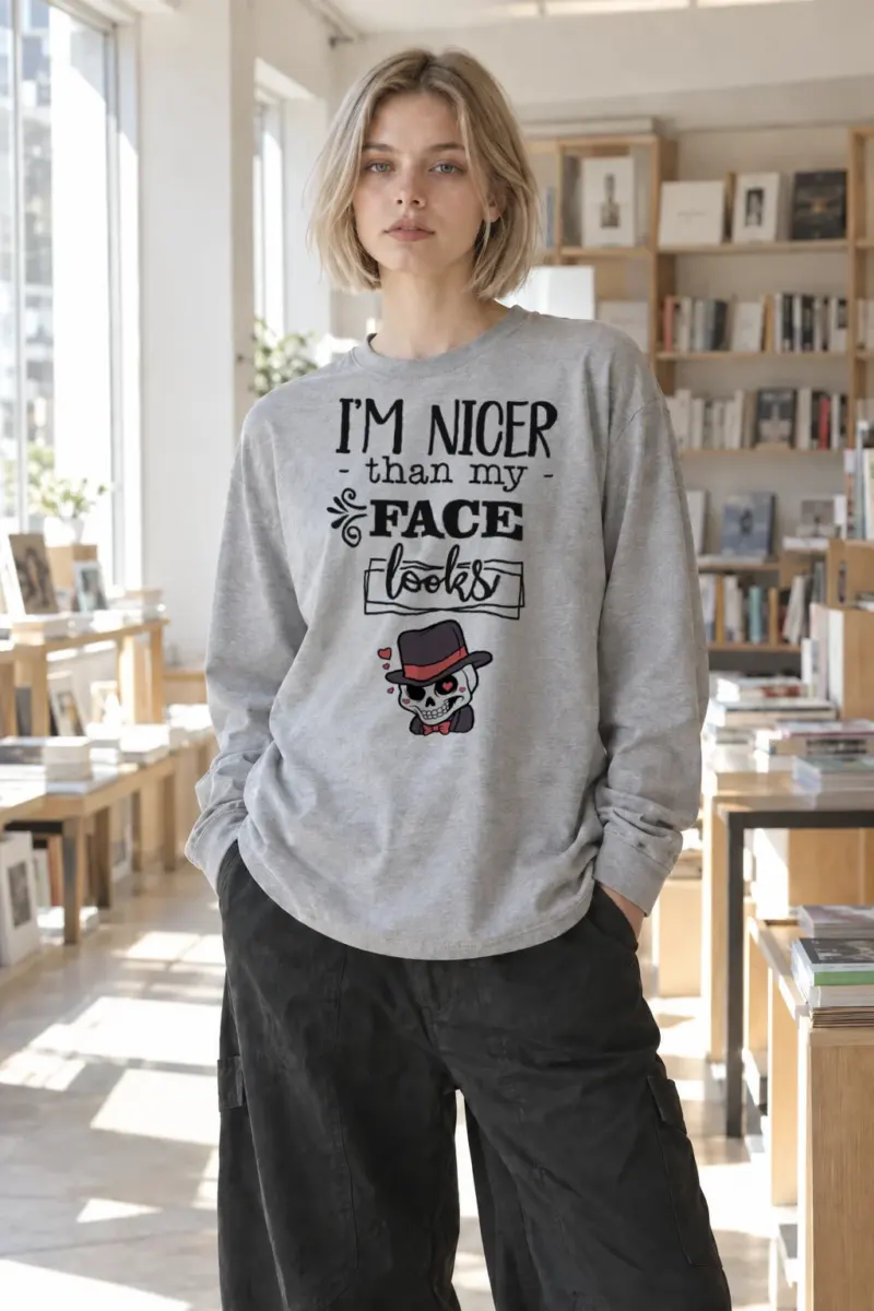 “Nicer Than My Face” Unisex Longsleeve T-shirt | Gildan 2400