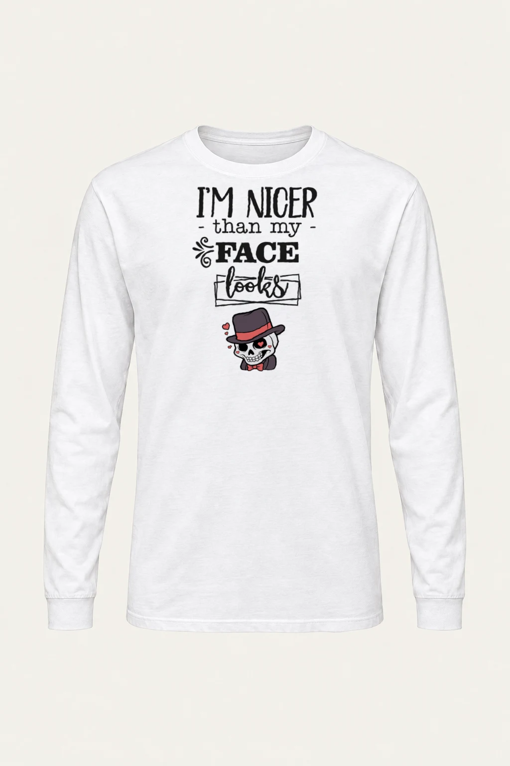 "Nicer Than My Face" Unisex Longsleeve T-shirt | Gildan 2400