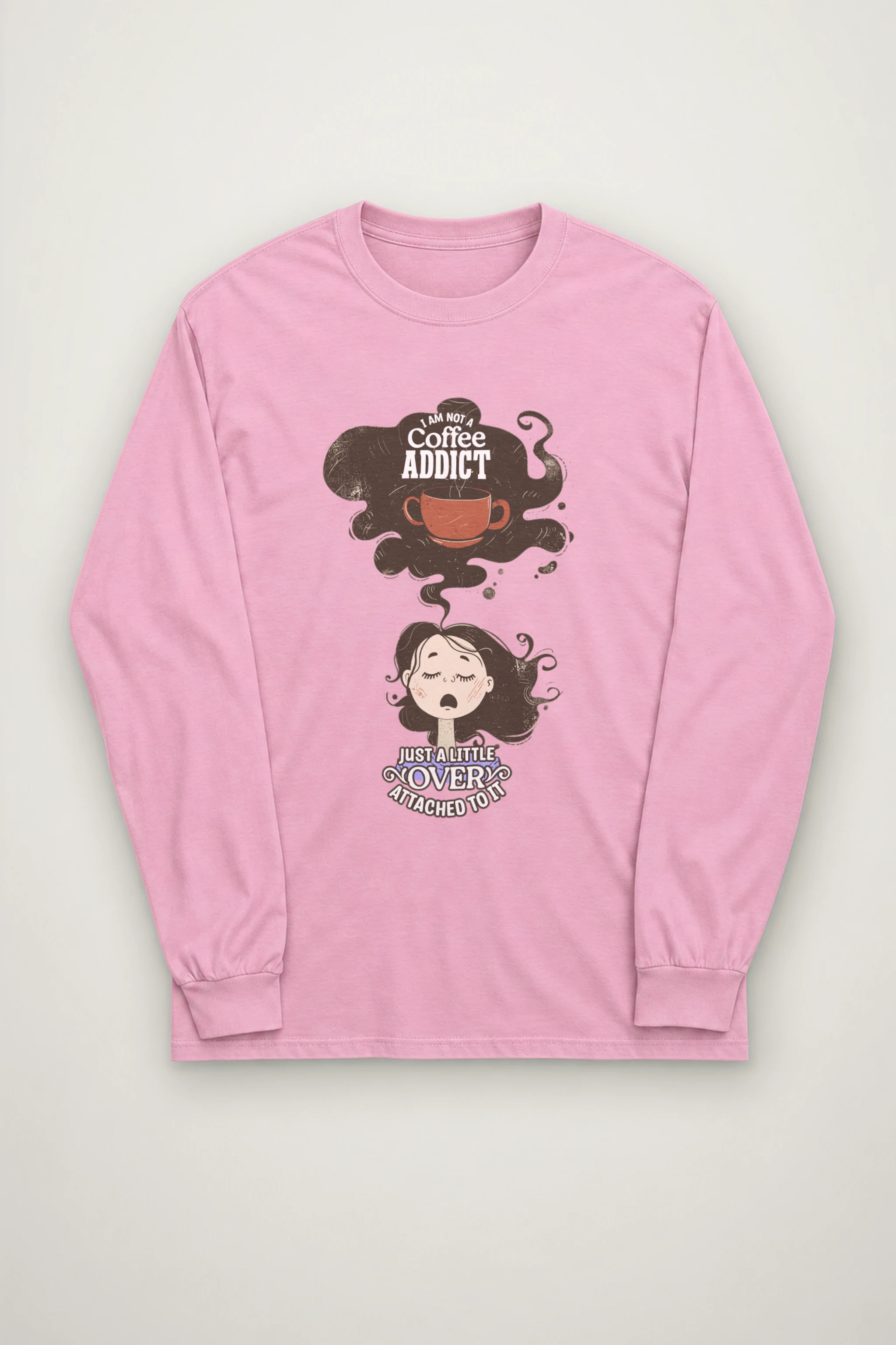 "Not A Coffee Addict" Unisex Longsleeve T-shirt