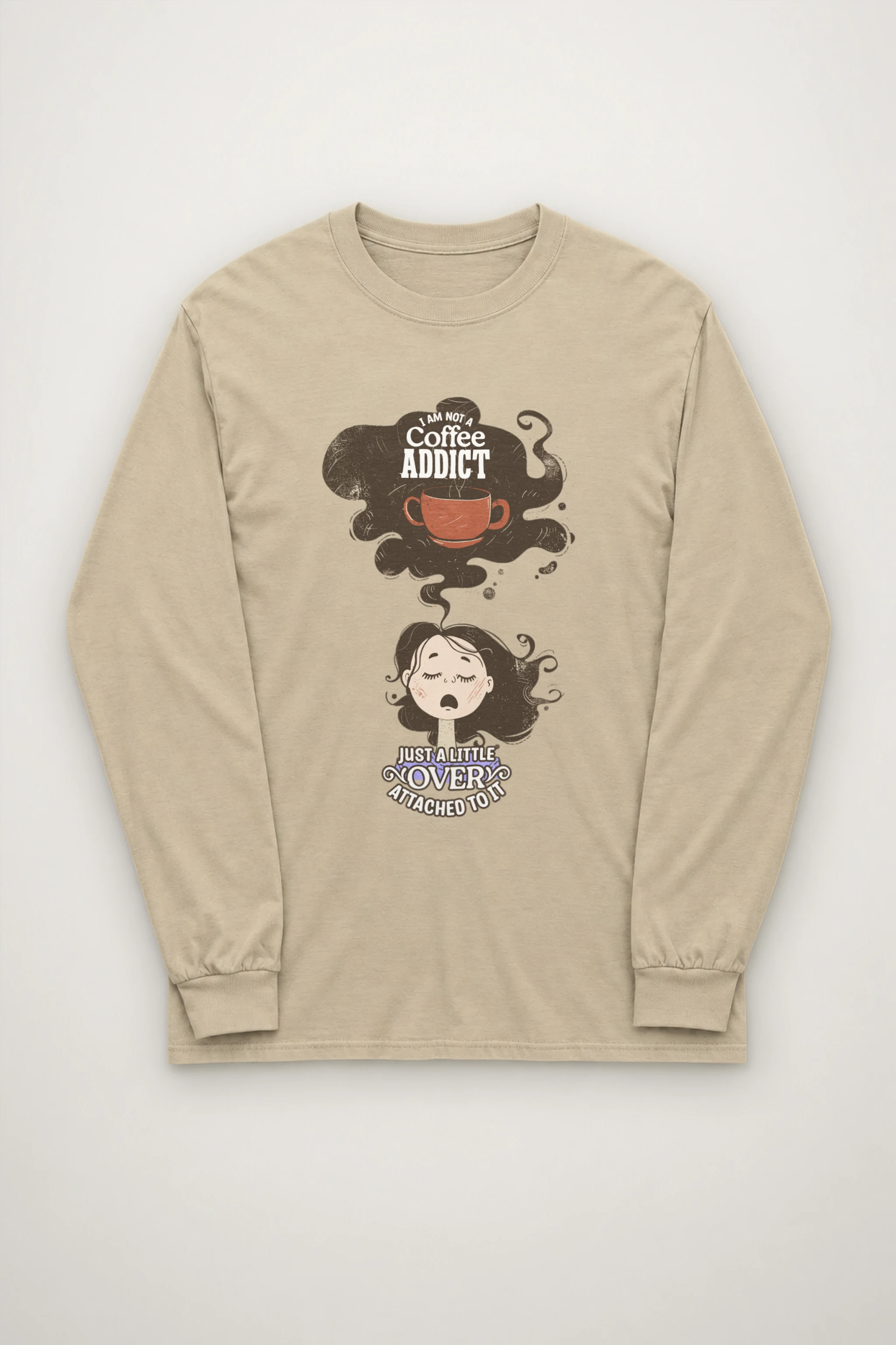 "Not A Coffee Addict" Unisex Longsleeve T-shirt