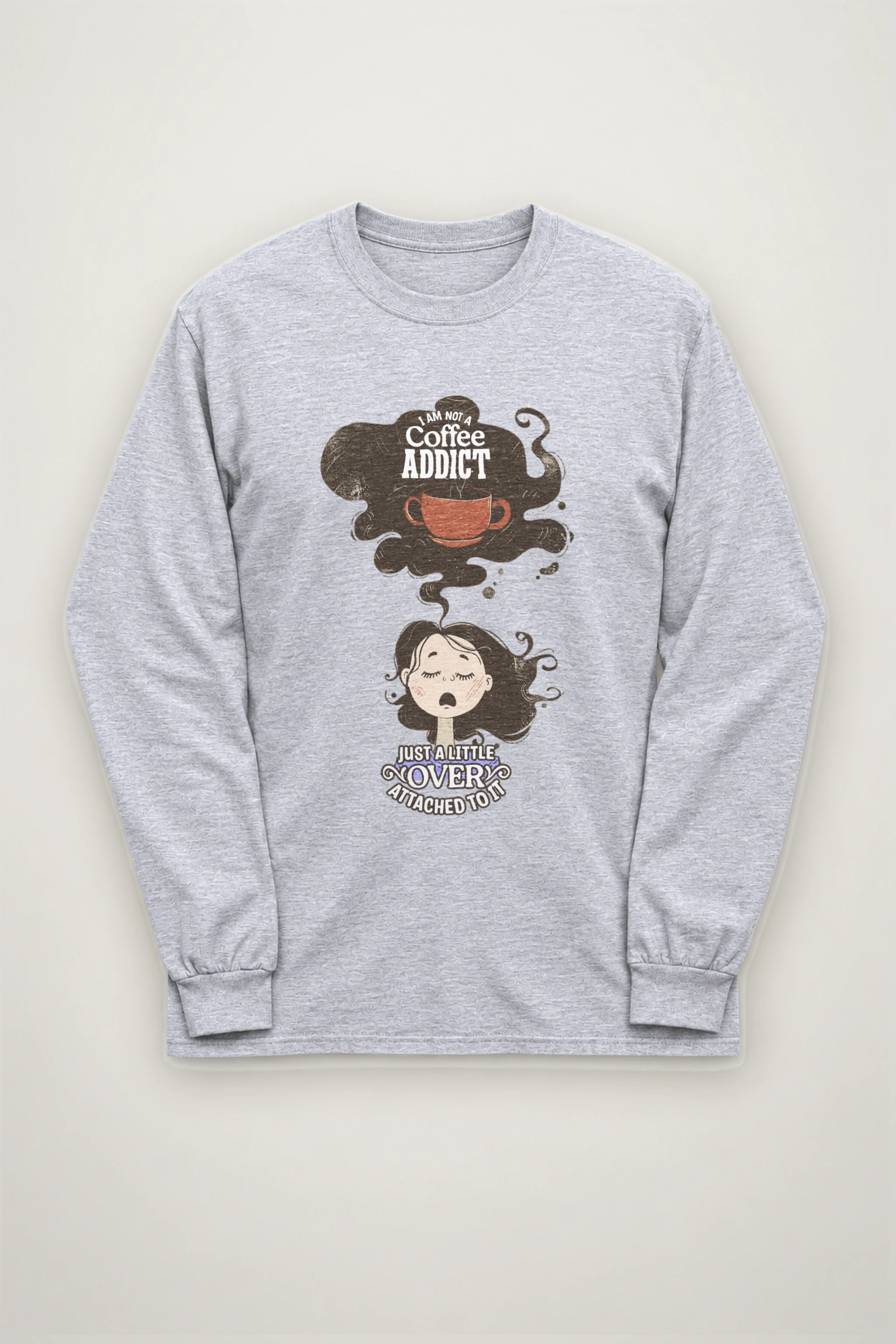 "Not A Coffee Addict" Unisex Longsleeve T-shirt