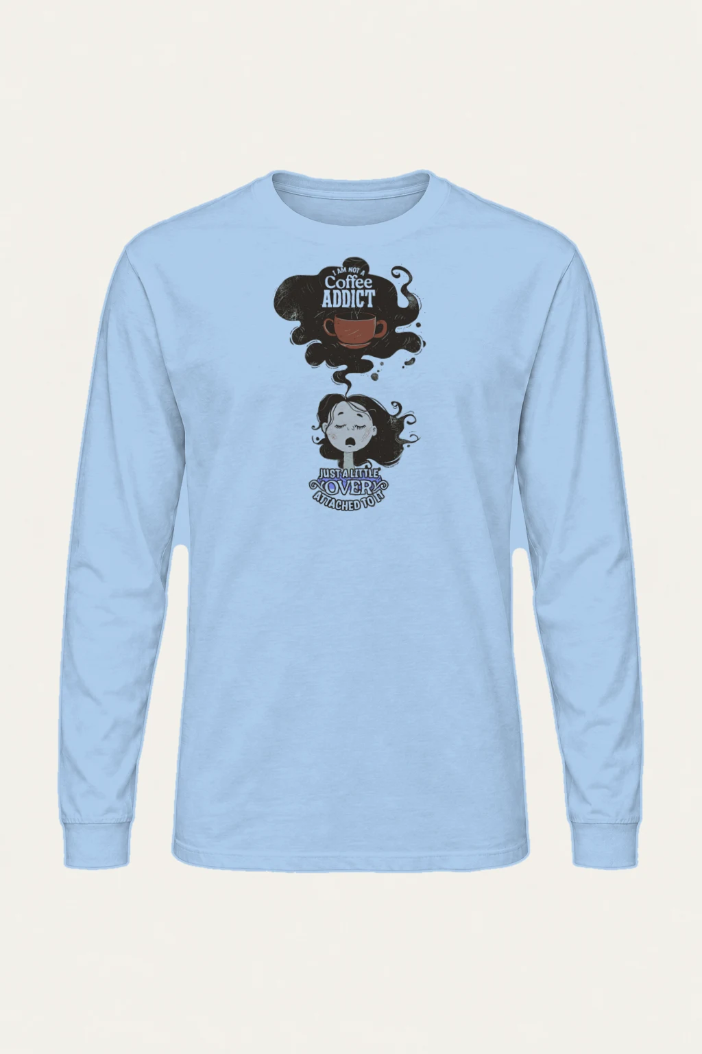 "Not A Coffee Addict" Unisex Longsleeve T-shirt | Gildan 2400