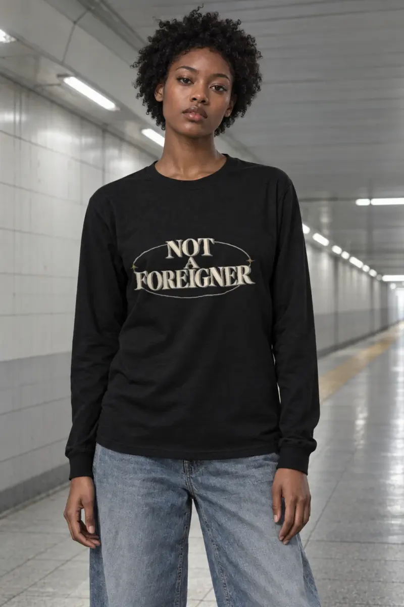 "Not A Foreigner" Unisex Longsleeve T-shirt | Gildan 2400