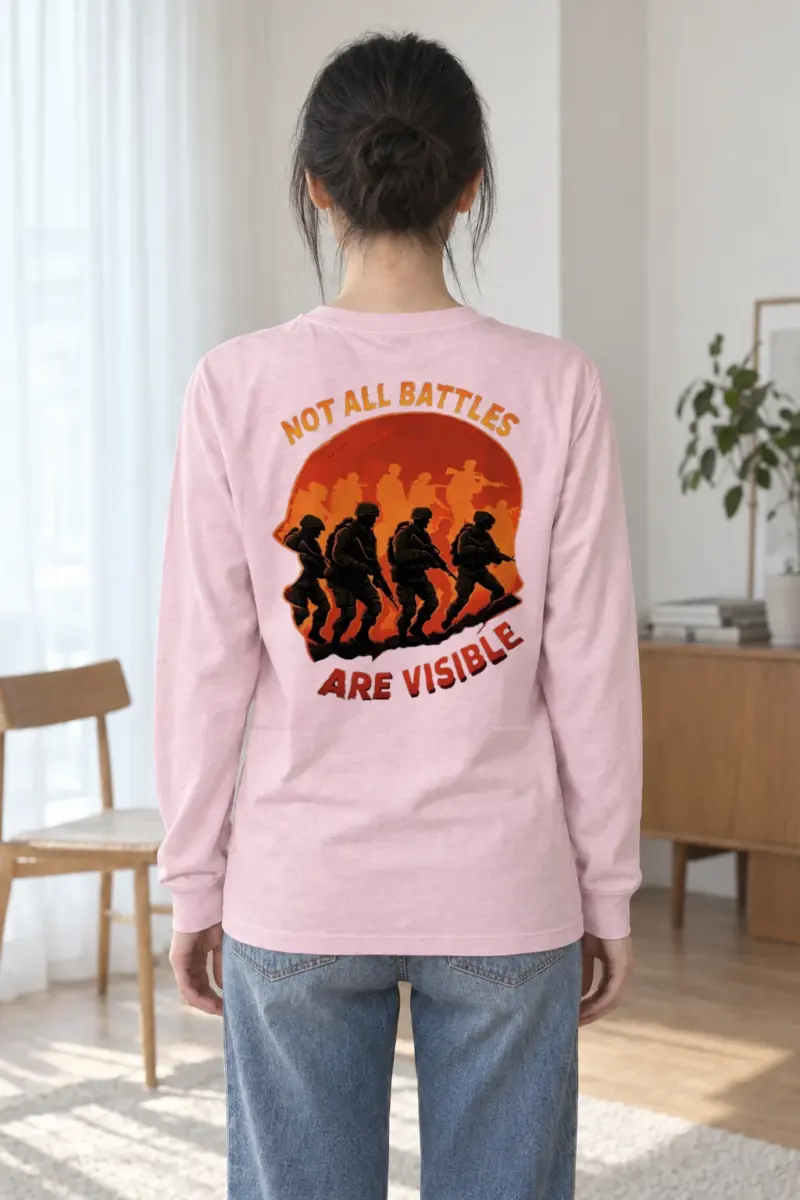 "Not All Battles Are Visible" Unisex Longsleeve T-shirt