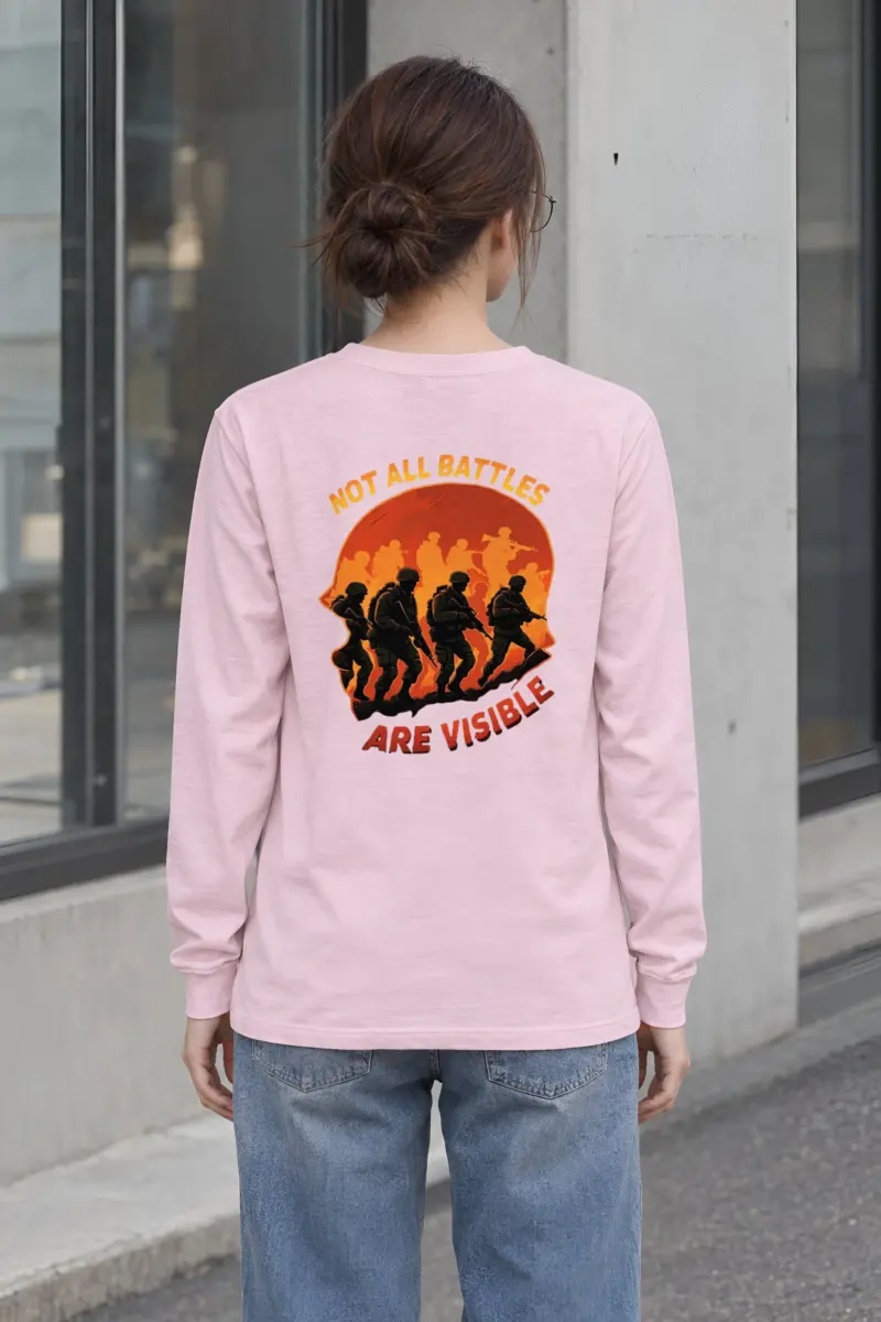 "Not All Battles Are Visible" Unisex Longsleeve T-shirt