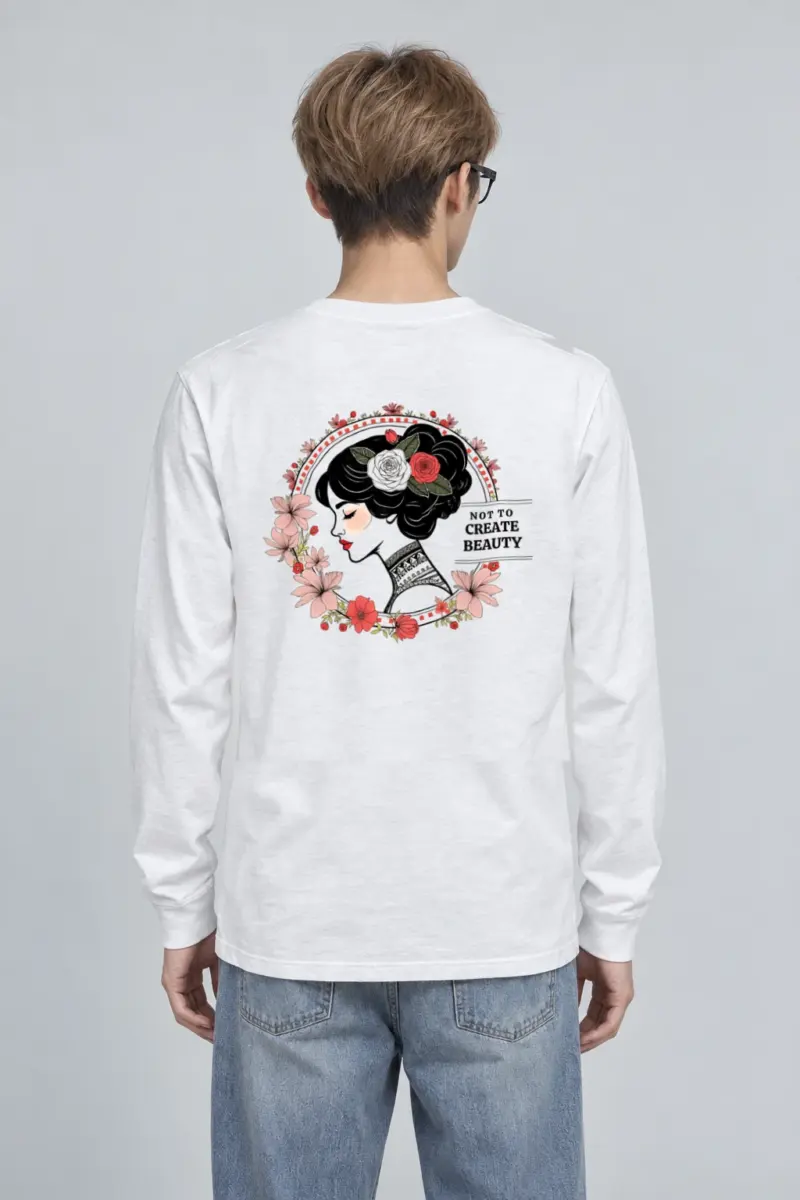 "Not To Create Beauty" Unisex Longsleeve T-shirt
