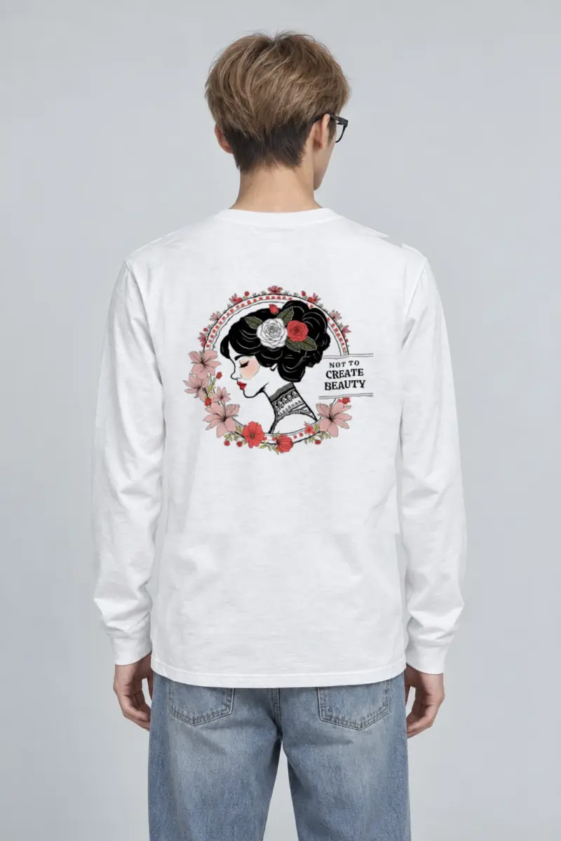 "Not To Create Beauty" Unisex Longsleeve T-shirt