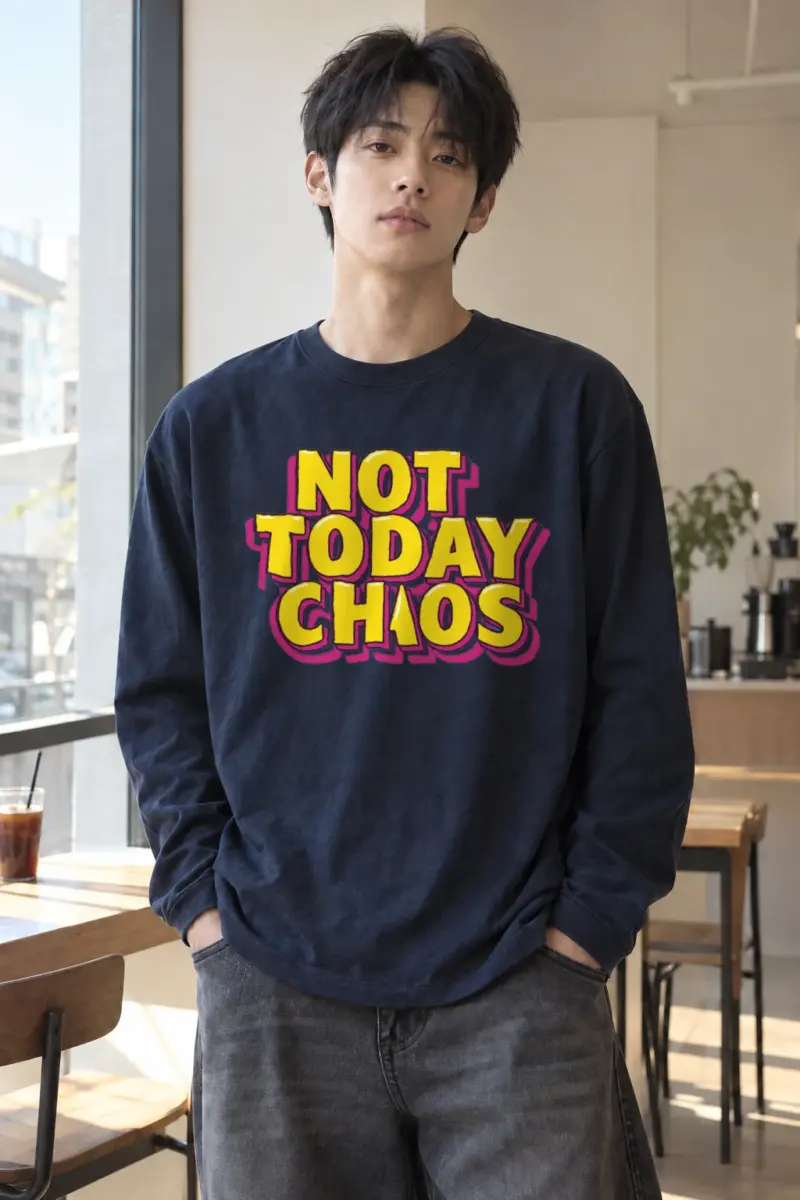 "Not Today Chaos" Unisex Longsleeve T-shirt | Gildan 2400