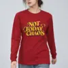 "Not Today Chaos" Unisex Longsleeve T-shirt
