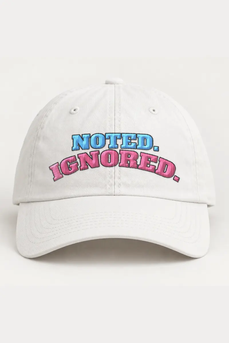 "Noted. Ignored." Classic Dad Hat · Embroidered