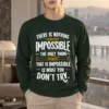 "Nothing Is Impossible" Unisex Longsleeve T-shirt | Gildan 2400