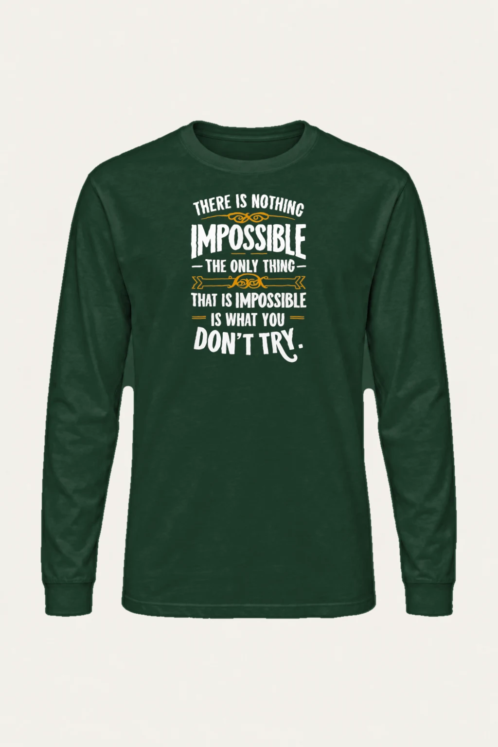 "Nothing Is Impossible" Unisex Longsleeve T-shirt | Gildan 2400