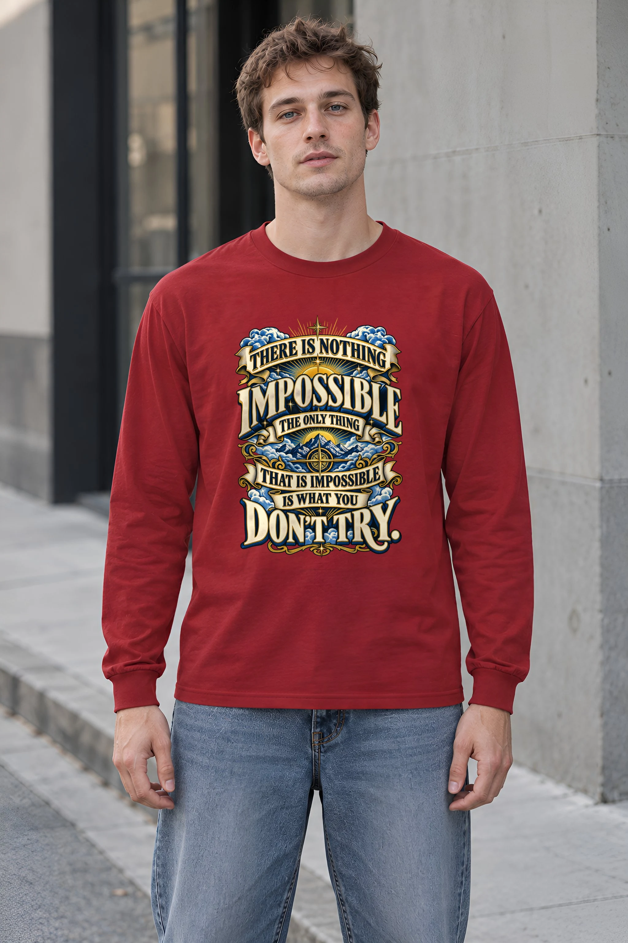 "There Is Nothing Impossible" Unisex Longsleeve T-shirt