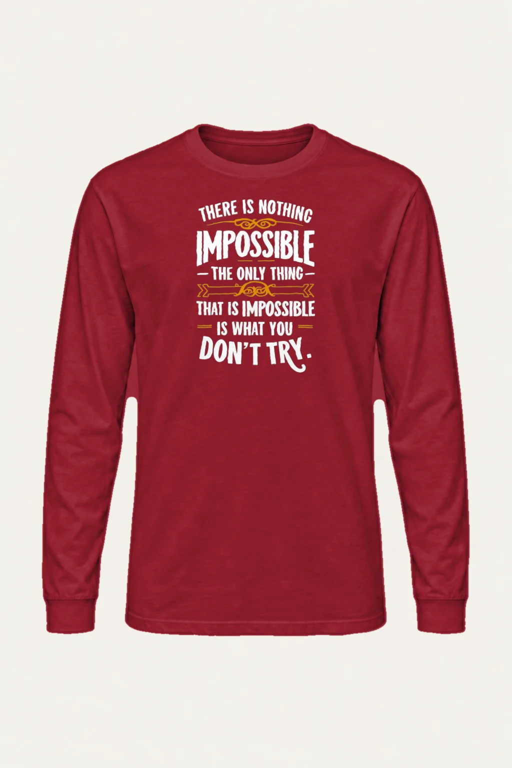 "Nothing Is Impossible" Unisex Longsleeve T-shirt | Gildan 2400