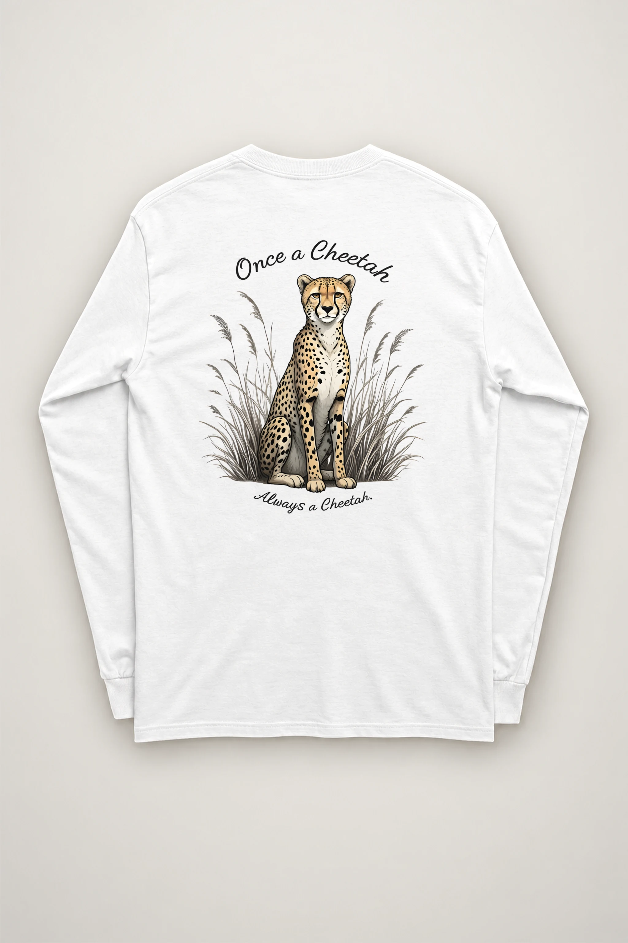 "Once A Cheetah" Unisex Longsleeve T-shirt