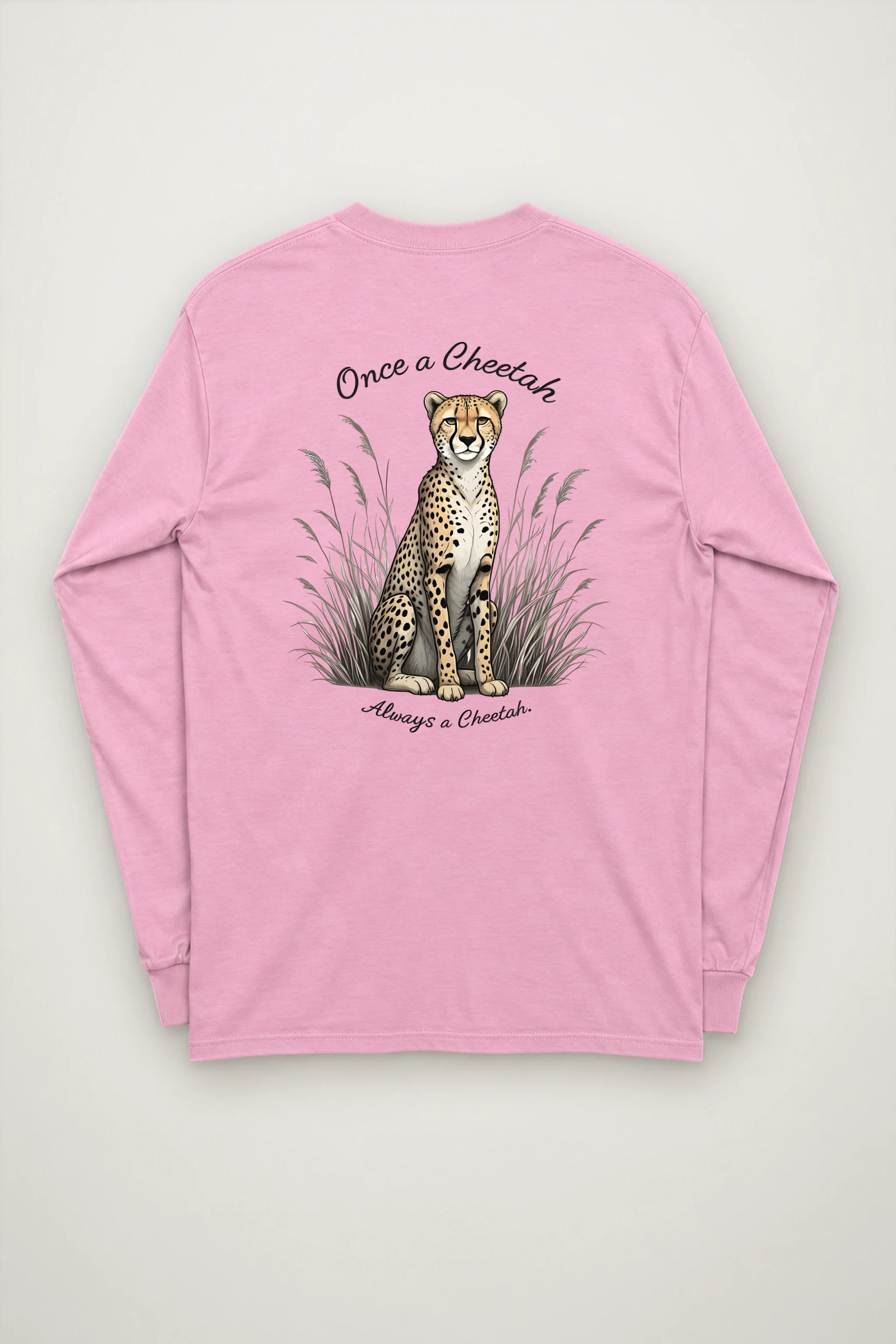 "Once A Cheetah" Unisex Longsleeve T-shirt