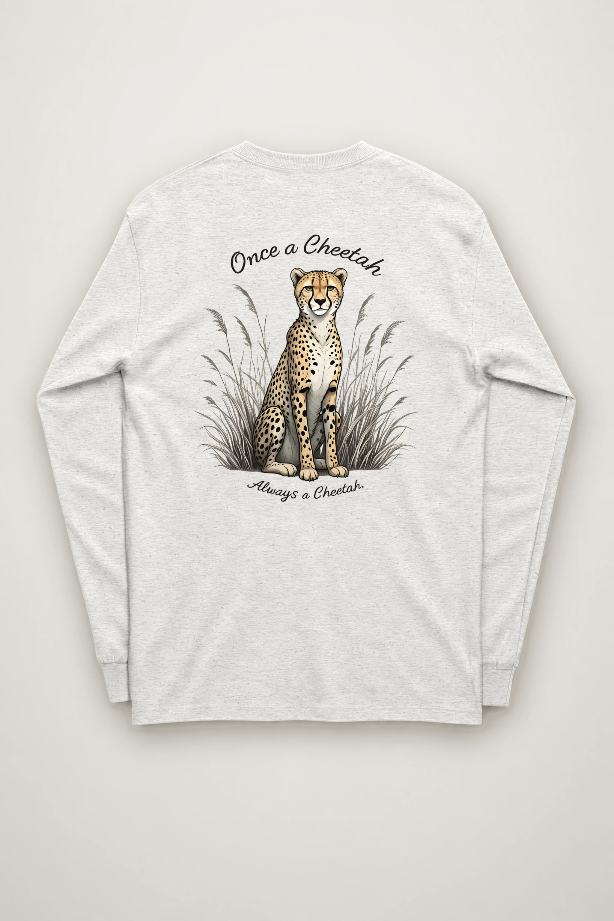 "Once A Cheetah" Unisex Longsleeve T-shirt