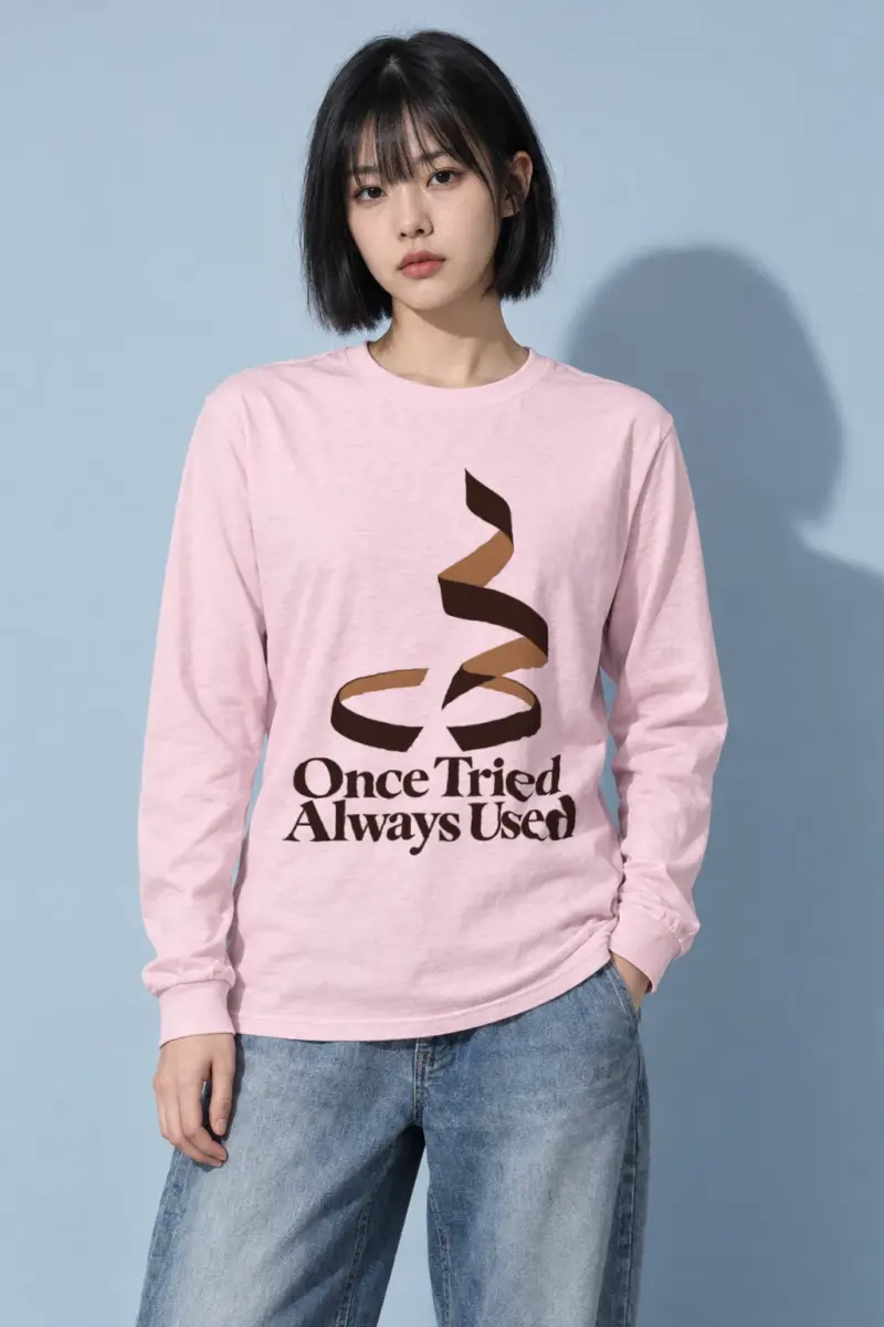 "Once Tried Always Used" Unisex Longsleeve T-shirt | Gildan 2400