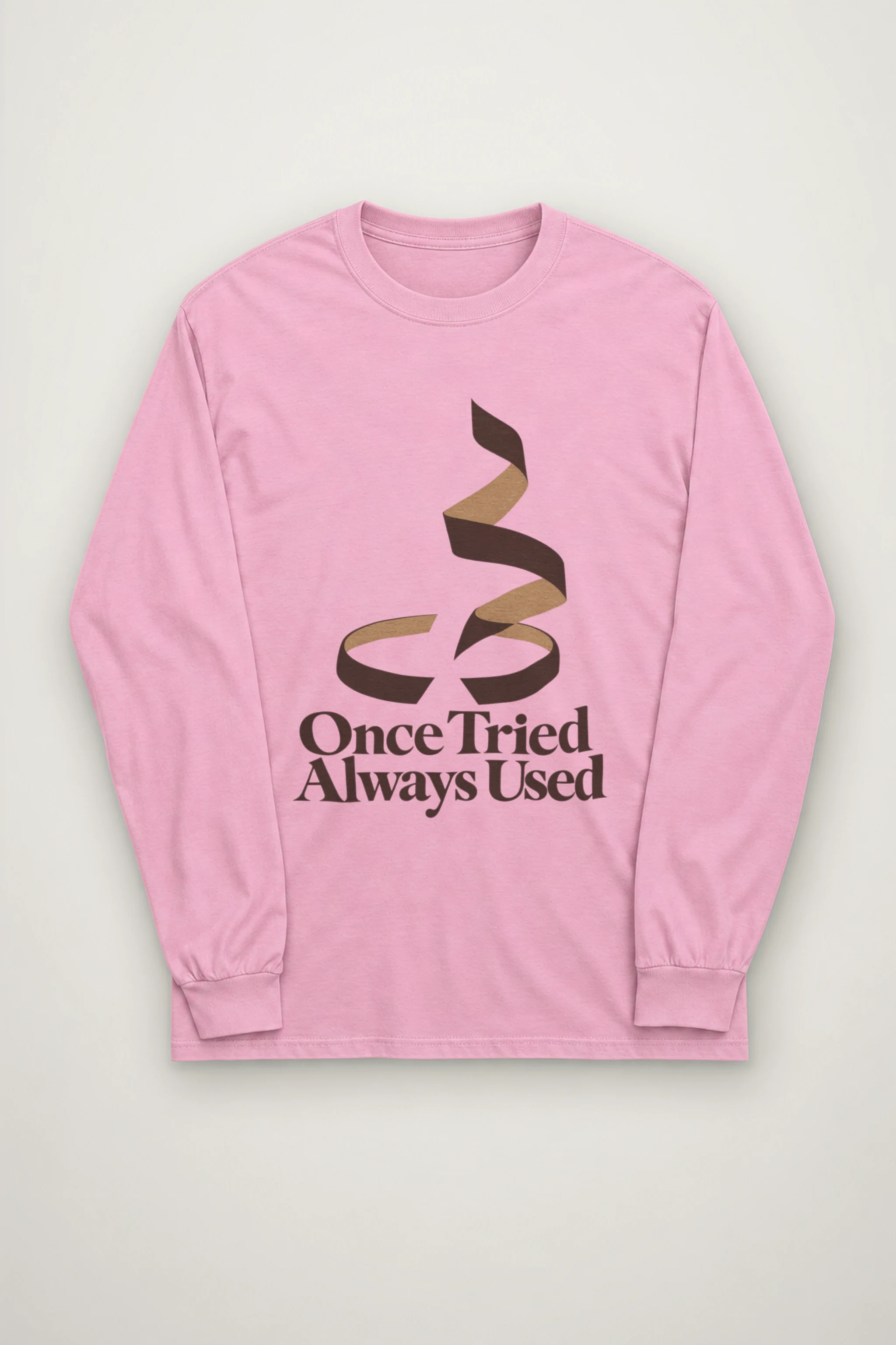 "Once Tried Always Used" Unisex Longsleeve T-shirt