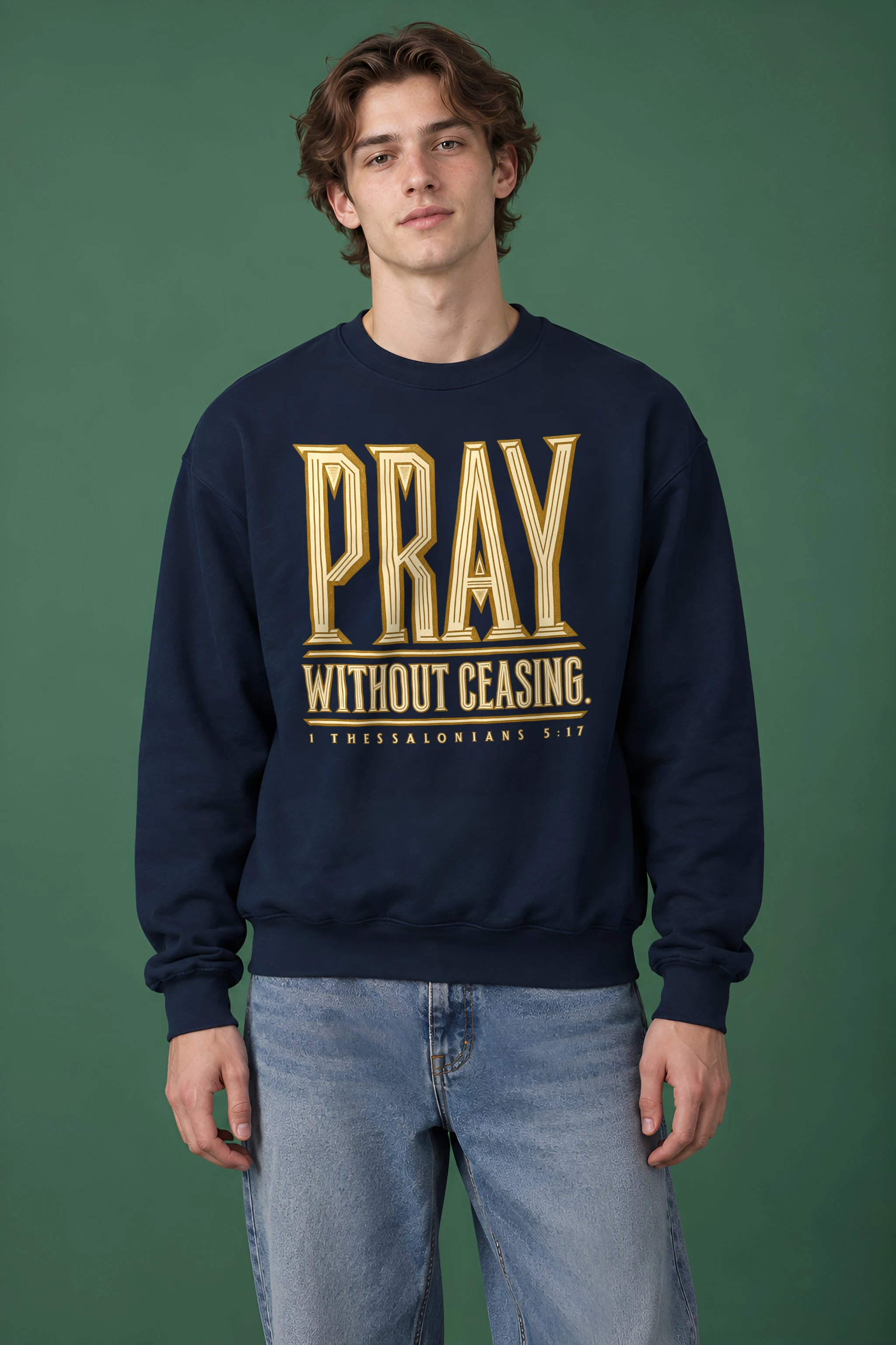 "Pray Without Ceasing" 1 Crewneck Sweatshirt
