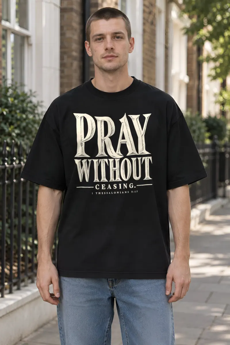 "Pray Without Ceasing" Unisex Oversized Heavyweight Crewneck T-Shirt