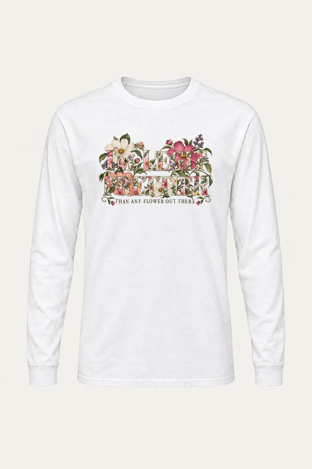 "Prettier Than Flowers" Unisex Longsleeve T-shirt | Gildan 2400