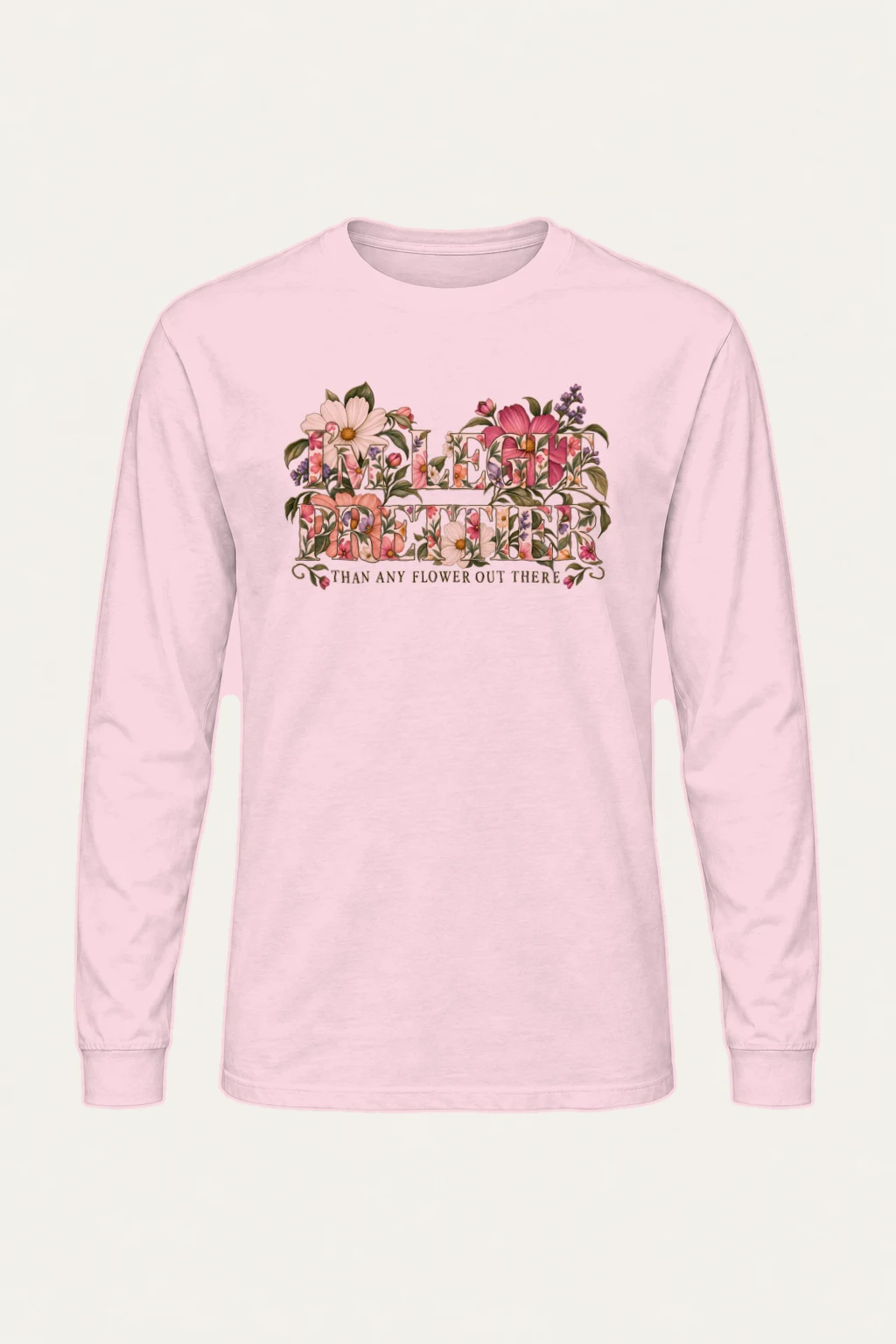 "Prettier Than Flowers" Unisex Longsleeve T-shirt | Gildan 2400