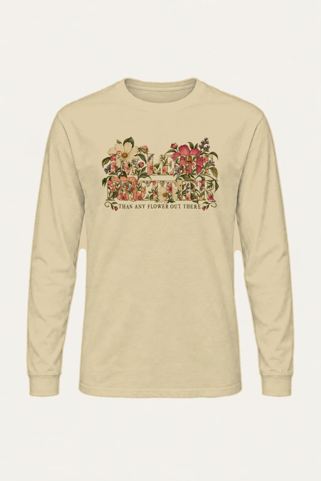 "Prettier Than Flowers" Unisex Longsleeve T-shirt | Gildan 2400