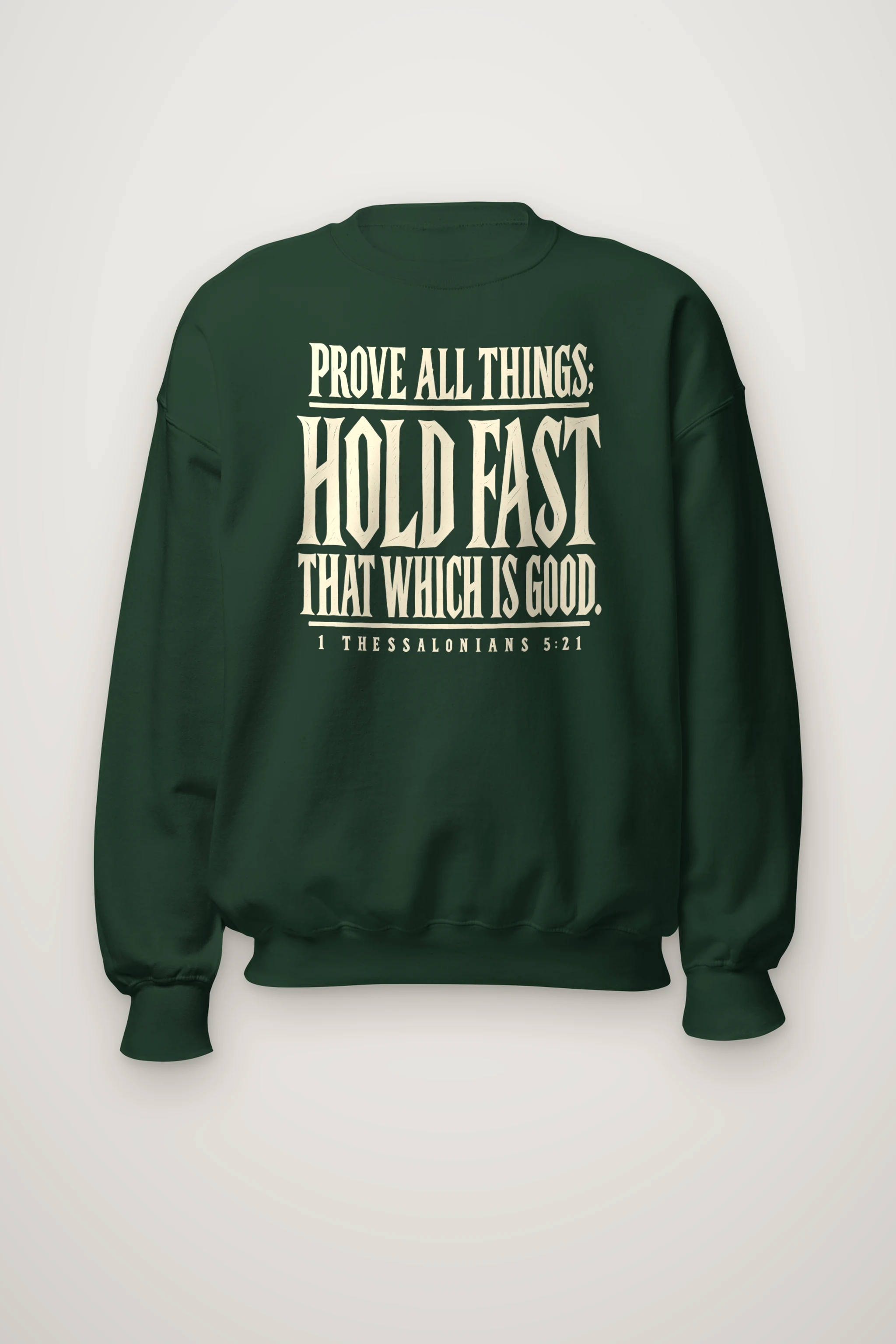 "Prove All Things Hold Fast" Heavy Blend Unisex Crewneck Sweatshirt