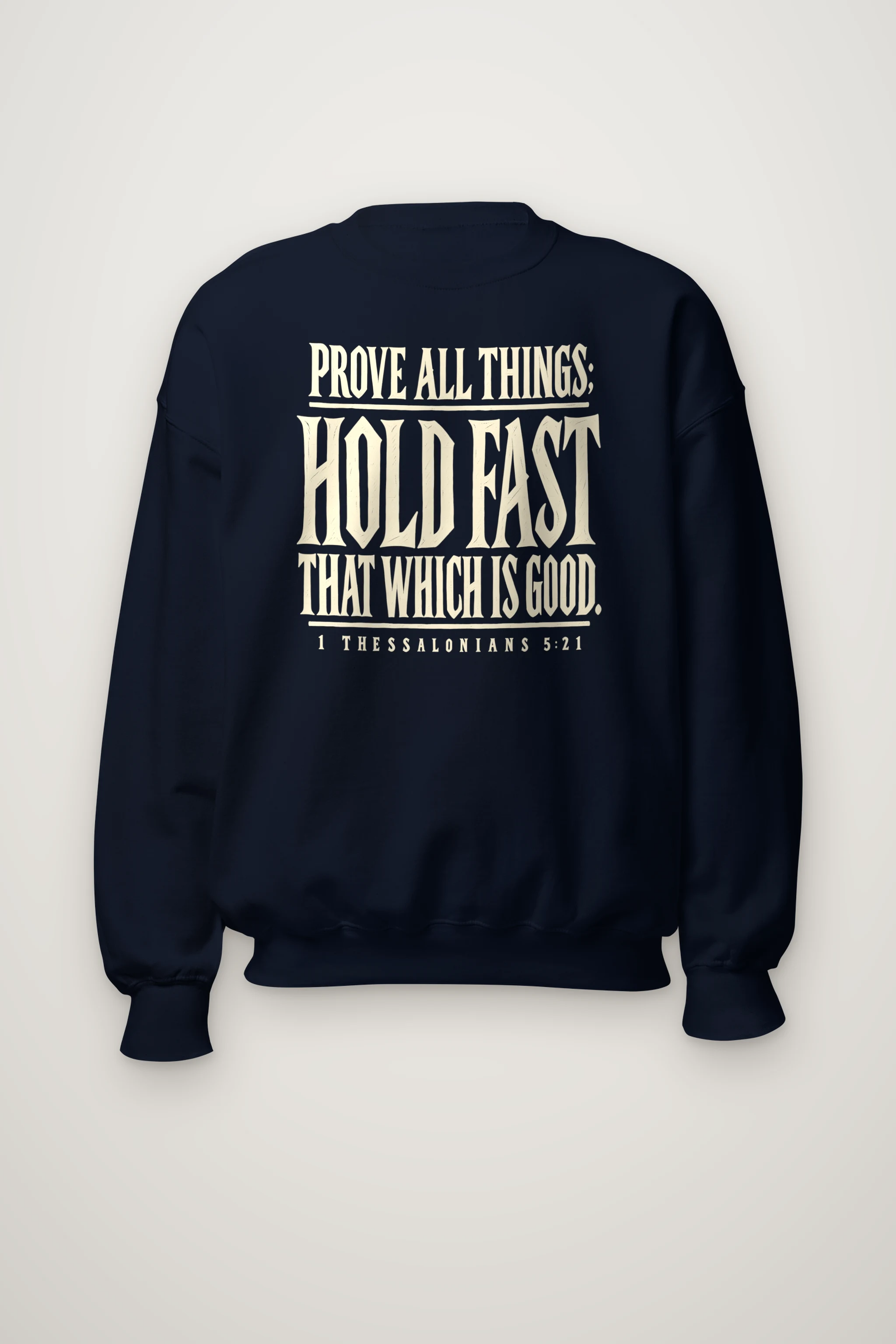 "Prove All Things Hold Fast" Heavy Blend Unisex Crewneck Sweatshirt