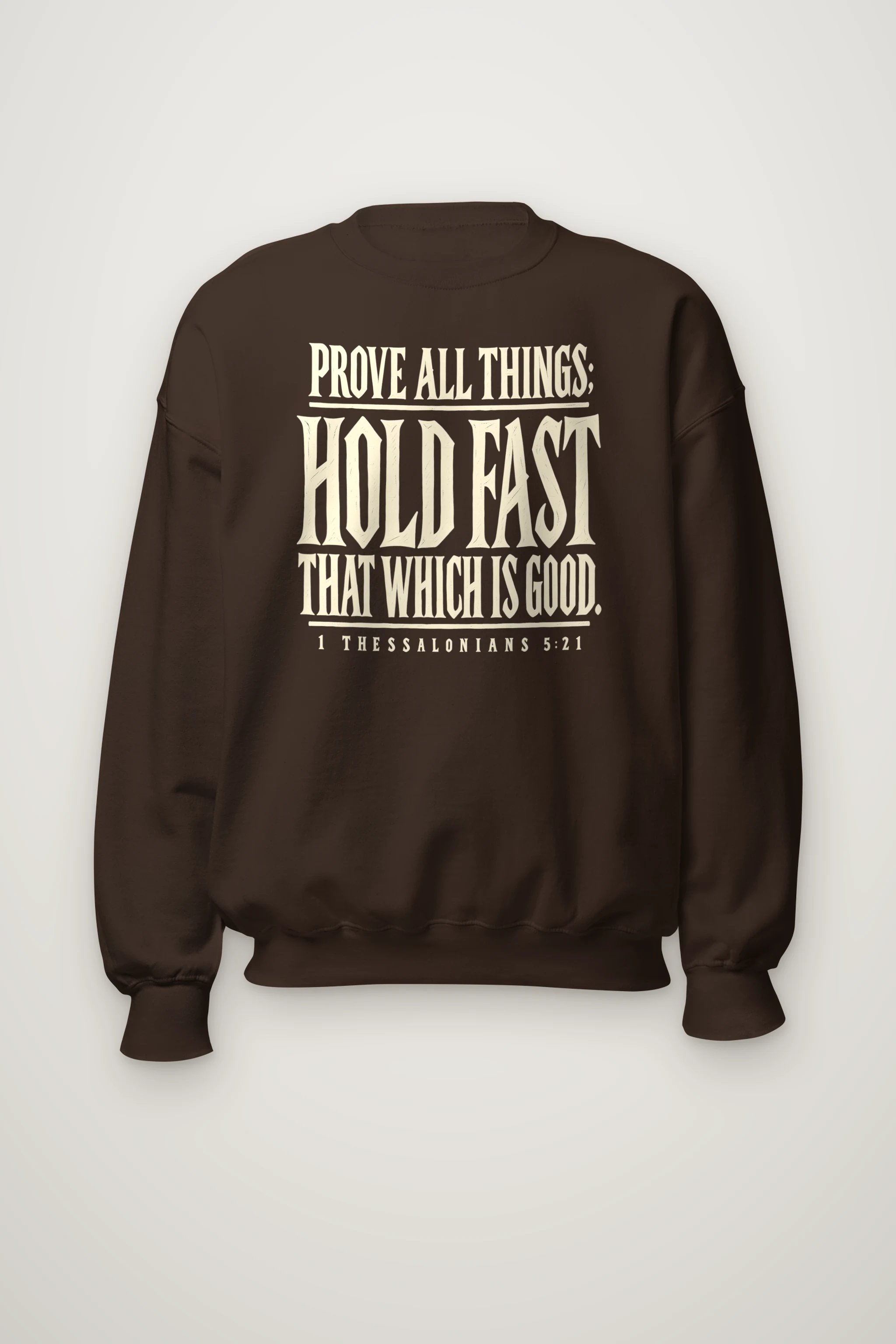 "Prove All Things Hold Fast" Heavy Blend Unisex Crewneck Sweatshirt