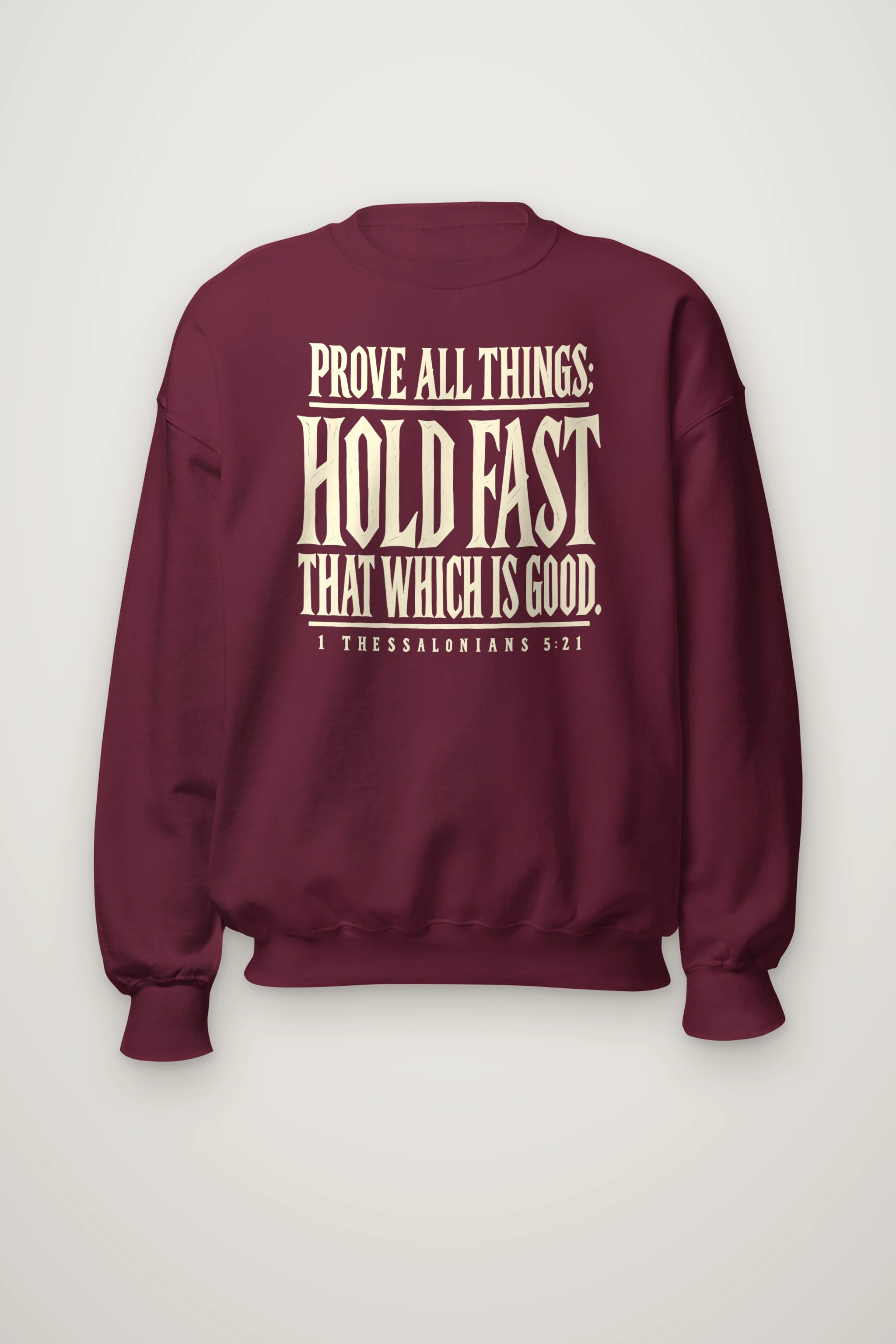 "Prove All Things Hold Fast" Heavy Blend Unisex Crewneck Sweatshirt