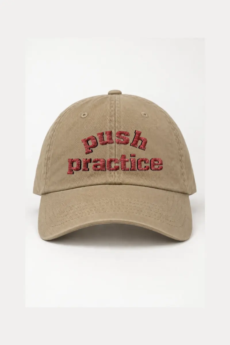 “Push Practice” Classic Dad Hat · Embroidered | Yupoong 6245CM