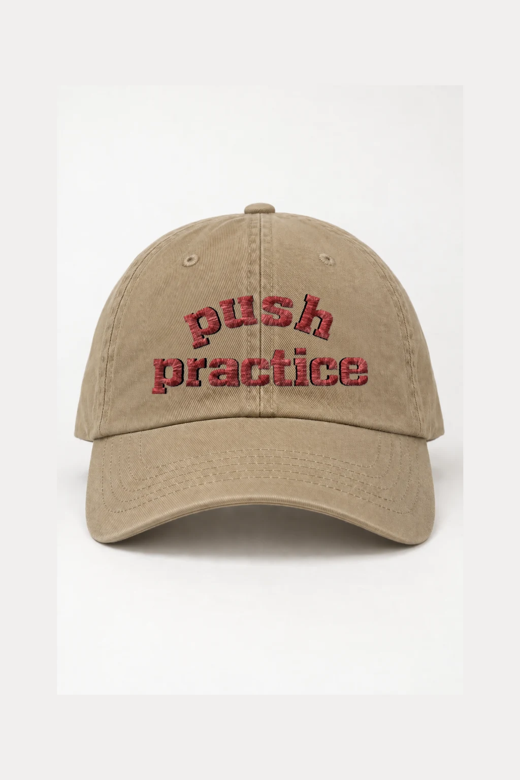 "Push Practice" Classic Dad Hat · Embroidered | Yupoong 6245CM