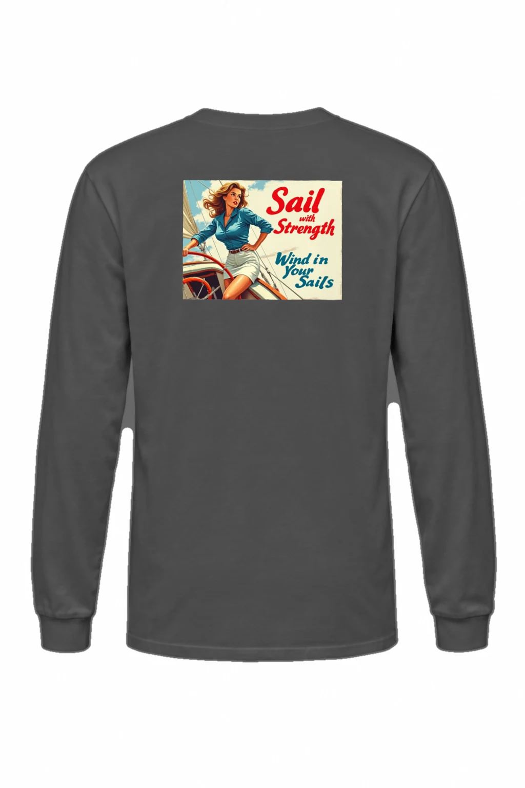 "Sail With Strength" Unisex Longsleeve T-shirt | Gildan 2400