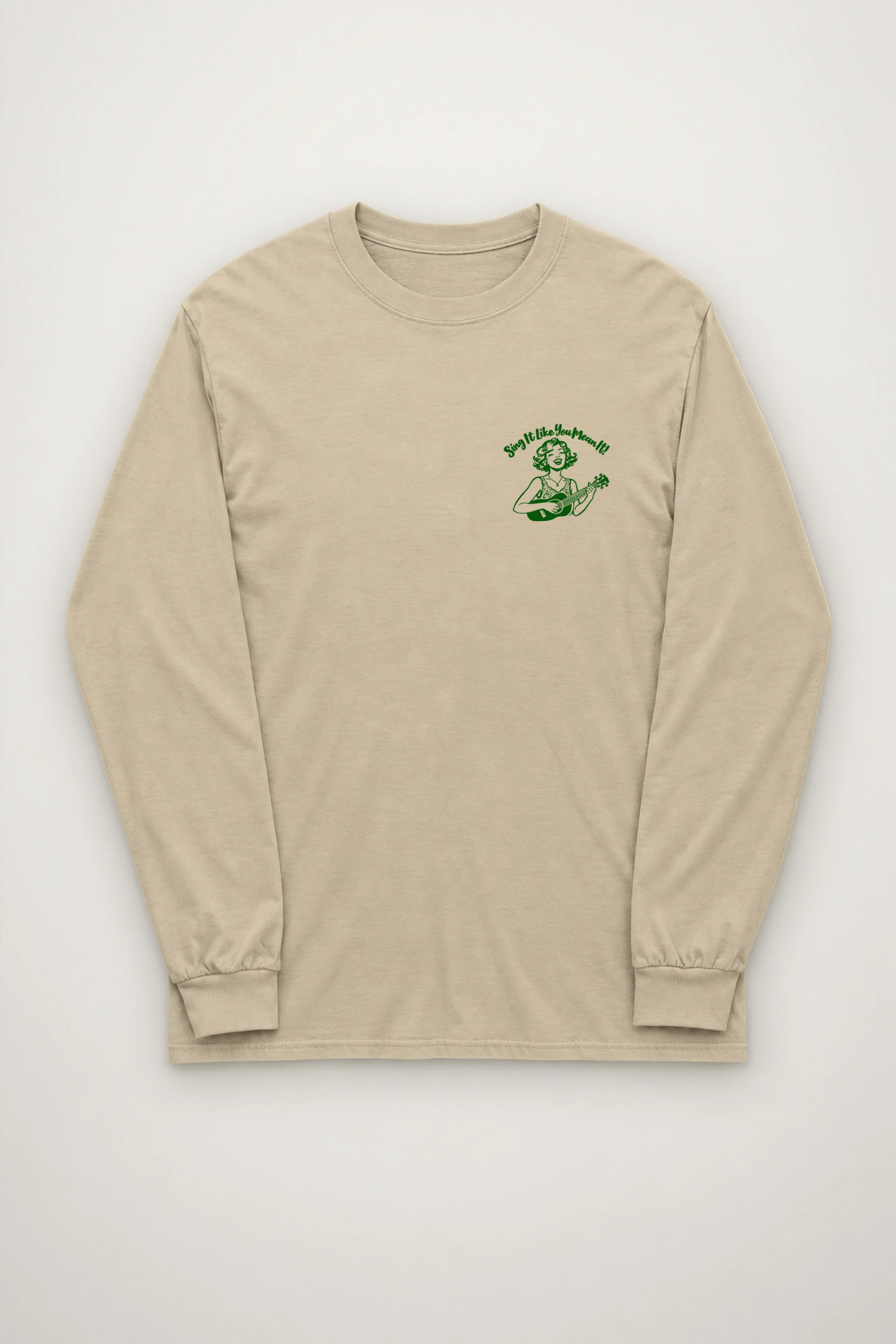 "Sing It Like You Mean It" Unisex Longsleeve T-shirt