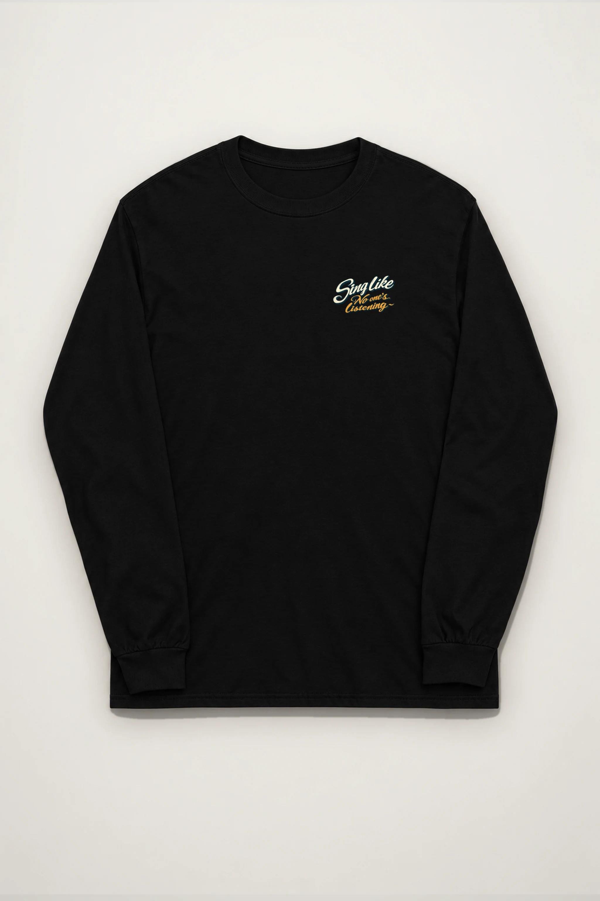 "Sing Like No One's Listening" Unisex Longsleeve T-shirt