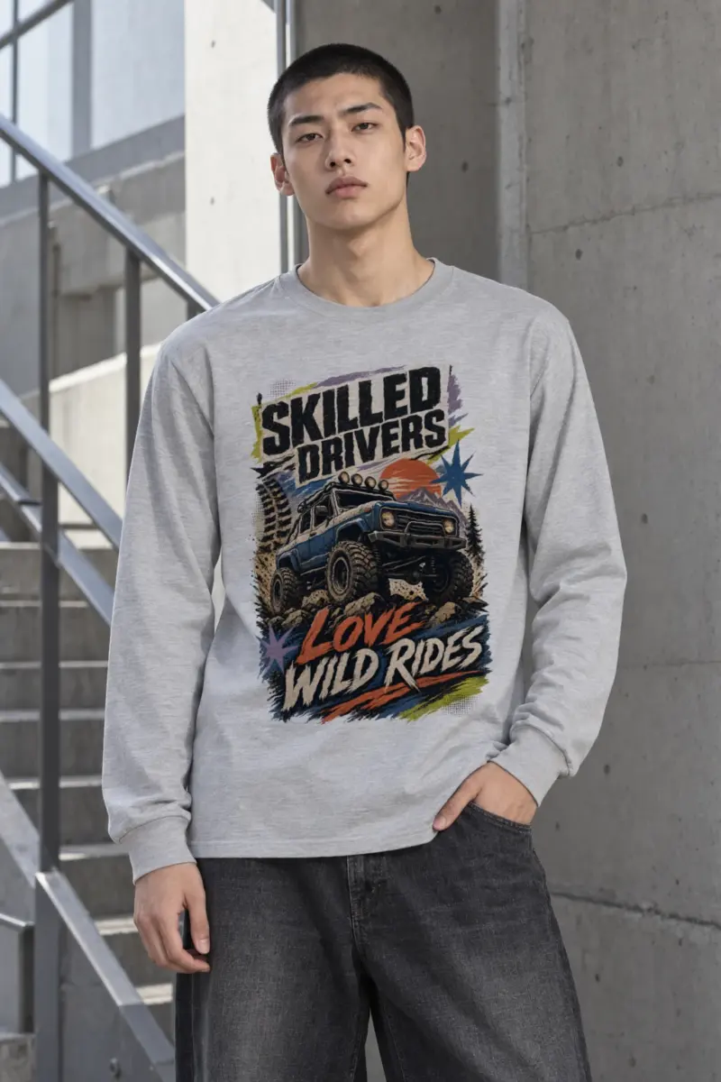 "Skilled Drivers Love Wild Rides" Unisex Longsleeve T-shirt