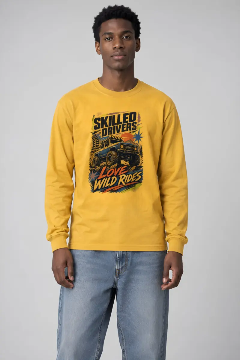 "Skilled Drivers Love Wild Rides" Unisex Longsleeve T-shirt