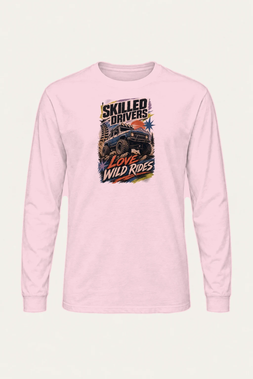 "Skilled Drivers Love Wild Rides" Unisex Longsleeve T-shirt | Gildan 2400