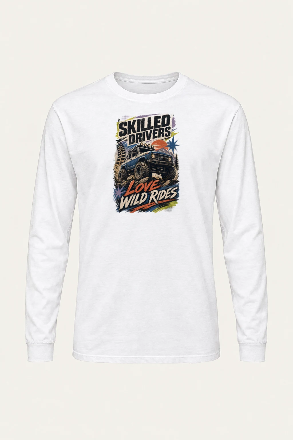 "Skilled Drivers Love Wild Rides" Unisex Longsleeve T-shirt | Gildan 2400