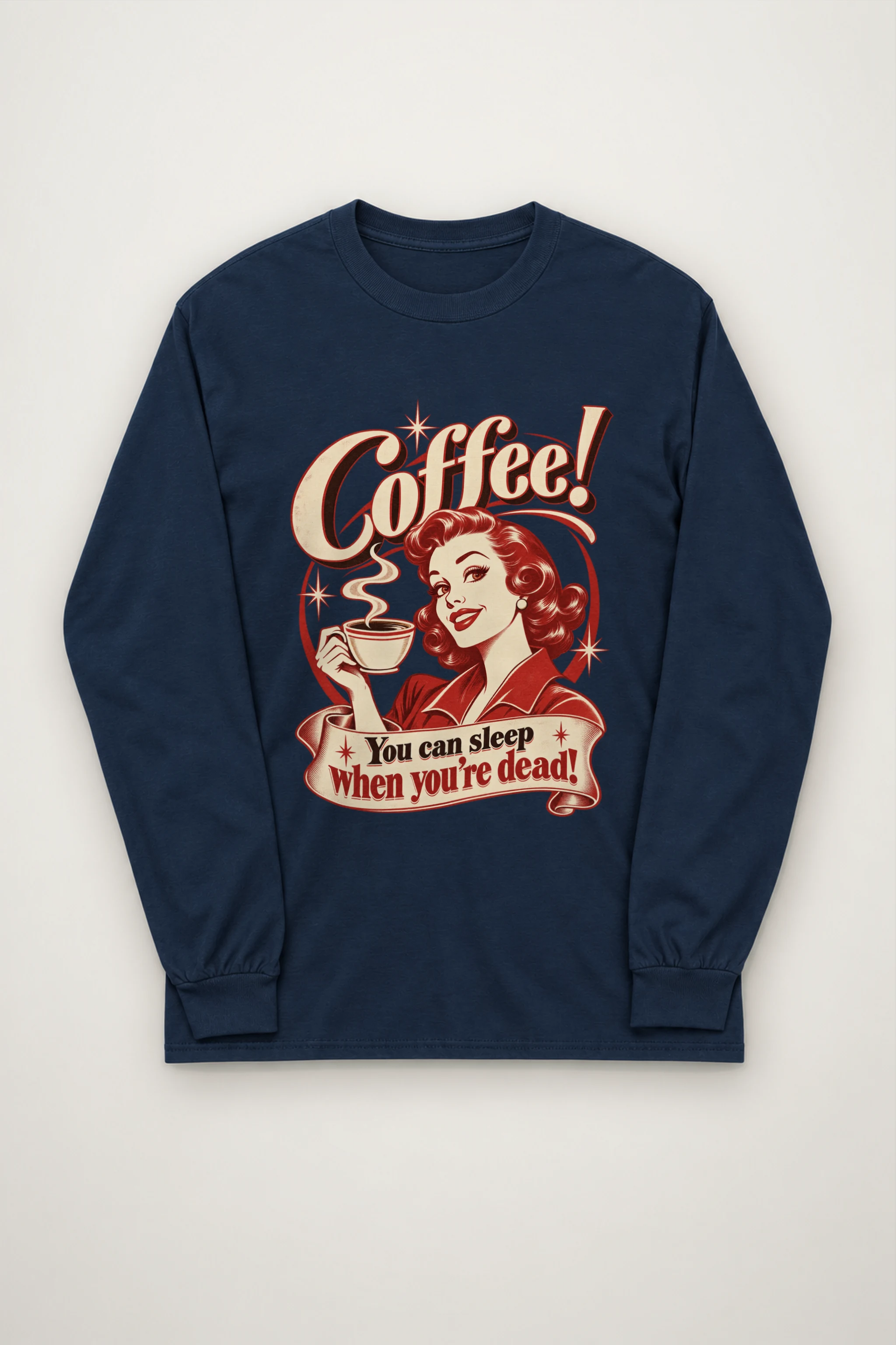 "Sleep When You're Dead" Unisex Longsleeve T-shirt