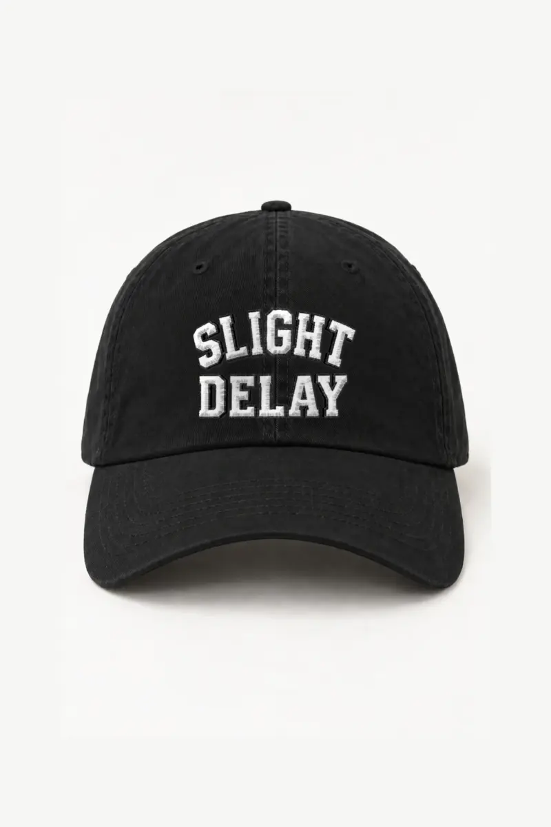 “Slight Delay” Classic Dad Hat · Embroidered | Yupoong 6245CM